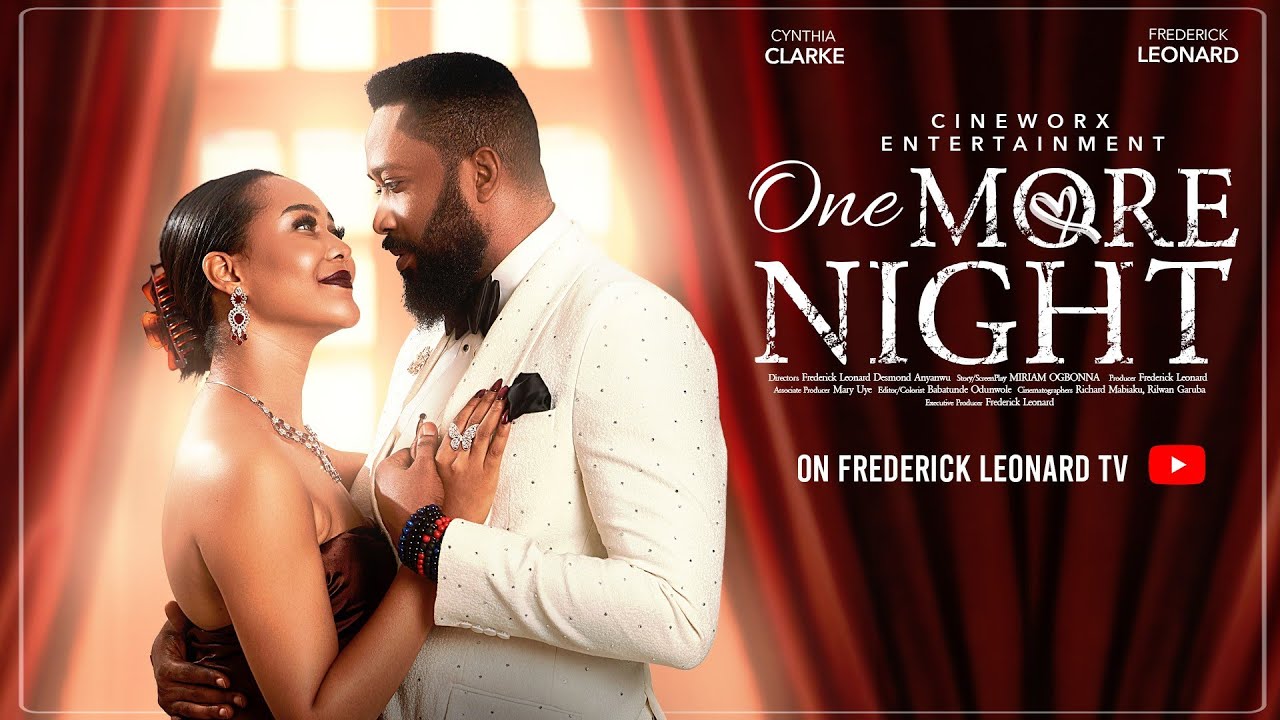 ONE MORE NIGHT -FREDERICK LEONARD, CYNTHIA CLARKE, Latest Full Nigerian Movie 2025